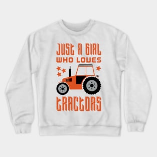 Just A Girl Who Loves Tractors Crewneck Sweatshirt